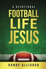 Football, Life, Jesus