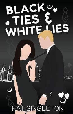 Black Ties and White Lies Illustrated Edition - Kat Singleton - cover