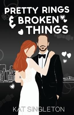 Pretty Rings and Broken Things: Alternate Cover - Kat Singleton - cover