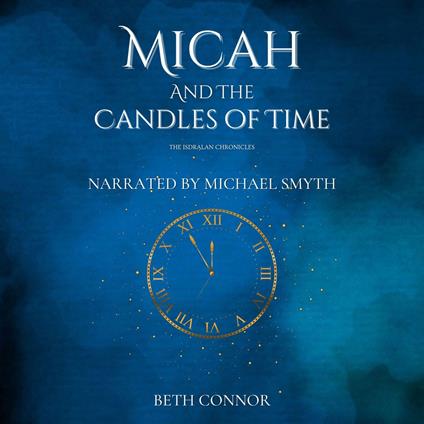 Micah and the Candles of Time