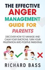 The Effective Anger Management Guide for Parents