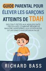 Guide Parental Pour ?lever Les Gar?ons Atteints De TDAH