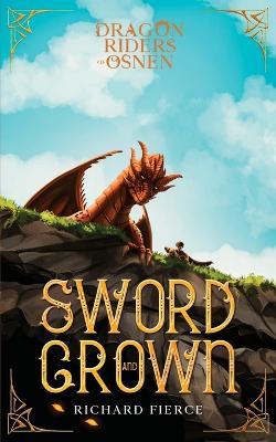 Sword and Crown: Dragon Riders of Osnen Book 12 - Richard Fierce - cover