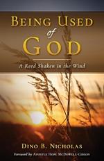 Being Used of God: A Reed Shaken in the Wind