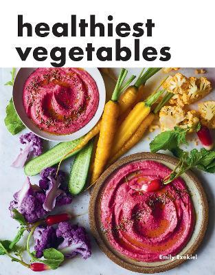 Healthiest Vegetables - Emily Ezekiel - cover