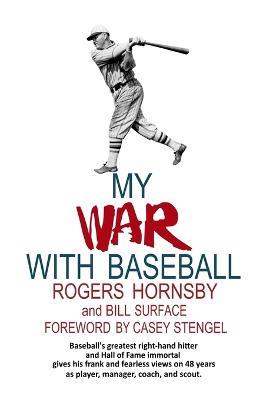 My War with Baseball - Rogers Hornsby - cover
