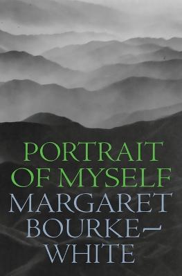 Portrait of Myself - Margaret Bourke-White - cover