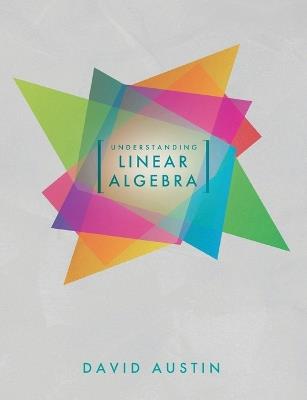 Understanding Linear Algebra - David Austin - cover
