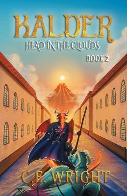 Kalder: Head in the Clouds - Book 2 - C E Wright - cover