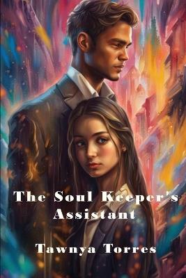 The Soul Keeper's Assistant - Tawnya Torres - cover