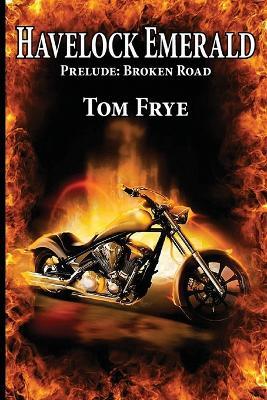 Broken Road, Prelude Havelock Emerald - Tom Frye - cover