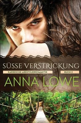 Susse Verstrickung - Anna Lowe - cover