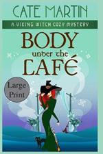 Body Under the Café: A Viking Witch Cozy Mystery