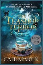 The Teashop Terror: A Weal & Woe Bookshop Witch Mystery