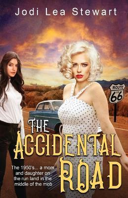 The Accidental Road - Jodi Lea Stewart - cover