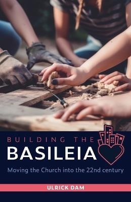 Building the Basileia - Ulrick Dam - cover