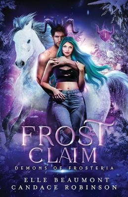 Frost Claim - Elle Beaumont,Candace Robinson - cover