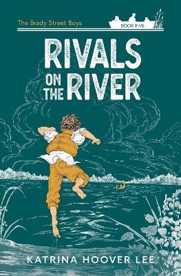 Rivals on the River - Katrina Hoover Lee - cover