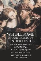 Wholesome is our Precious Gender Divide - Alexander Barrie - cover