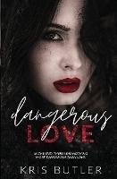 Dangerous Love - Kris Butler - cover