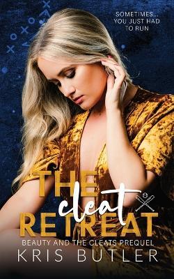 The Cleat Retreat - Kris Butler - cover