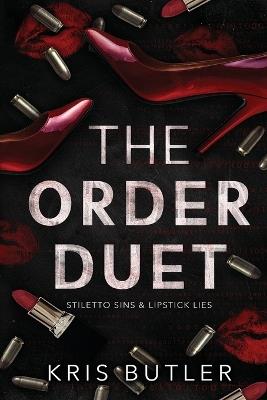 The Order Duet: Stiletto Sins & Lipstick Lies - Kris Butler - cover