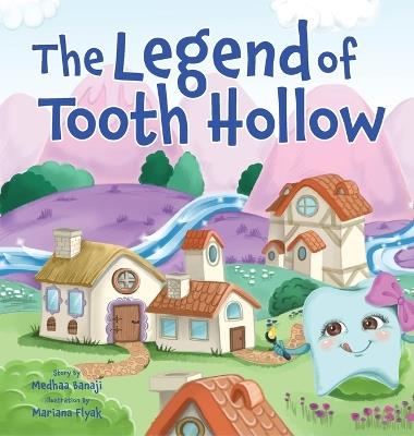 The Legend of Tooth Hollow - Medhaa Banaji - cover