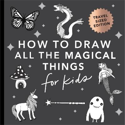 Magical Things: How to Draw Books for Kids with Unicorns, Dragons, Mermaids, and More (Mini) - Alli Koch - cover