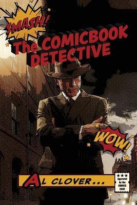 The Comicbook Detective - Al Clover - cover