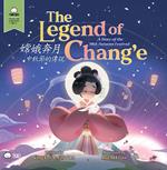 The Legend of Chang’e, a Story of the Mid-Autumn Festival - Traditional: A Bilingual Book in English and Mandarin with Traditional Characters and Pinyin