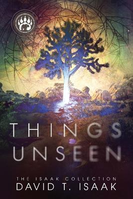 Things Unseen - David T Isaak - cover