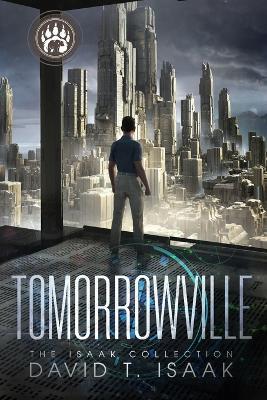 Tomorrowville: Dystopian Science Fiction - David T Isaak - cover