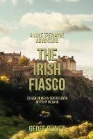 The Irish Fiasco: Stolen Silver in Seventeenth Century Ireland - Geoff Quaife - cover