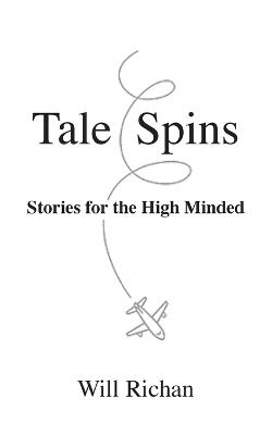 Tale Spins: Stories for the High Minded - Will Richan - cover