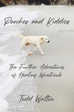 Pooches and Kiddies: The Further Adventures of Healing Weintraub