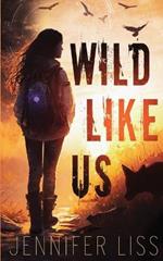 Wild Like Us