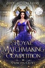 The Royal Matchmaking Competition: Princess Qloey