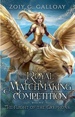 The Royal Matchmaking Competition - Zoiy Galloay - cover