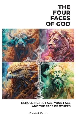 The Four Faces of God - Daniel Prior - cover