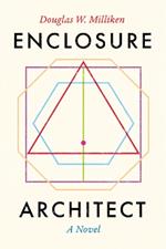 Enclosure Architect: A Novel