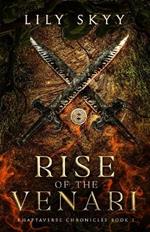 Rise of the Venari: The Rhaptaverse Chronicles Book 1