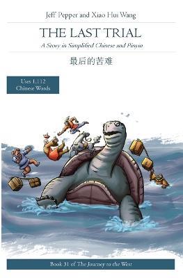 The Last Trial: A Story in Simplified Chinese and Pinyin - Jeff Pepper - cover