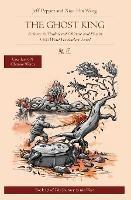 The Ghost King: The Ghost King: A Story in Traditional Chinese and Pinyin, 1500 Word Vocabulary Level - Jeff Pepper - cover