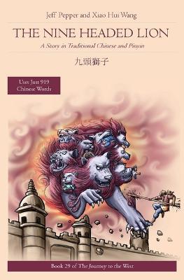 The Nine Headed Lion: A Story in Traditional Chinese and Pinyin - Jeff Pepper - cover
