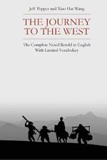 The Journey to the West: The Complete Novel Retold in English With Limited Vocabulary