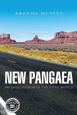 New Pangaea: An Evolution into the Fifth World - Brenda Duffey - cover