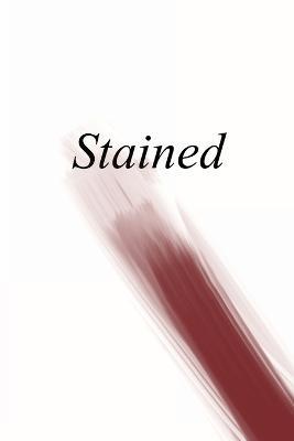 Stained: an anthology of writing about menstruation - cover
