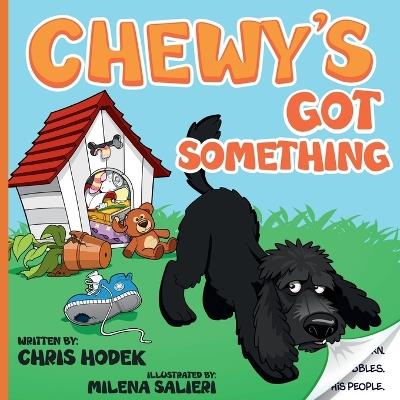 Chewy's Got Something - Chris Hodek - cover