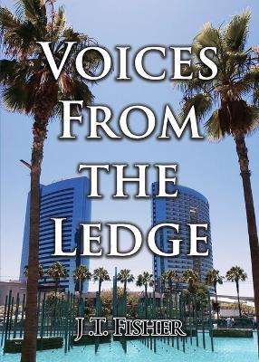 Voices from the Ledge - J T Fisher - cover