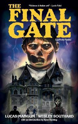The Final Gate - Wesley Southard,Lucas Mangum,Ryan Harding - cover